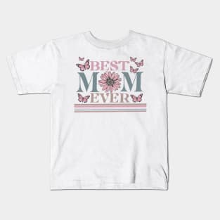 Best Mom Ever Kids T-Shirt